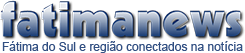 Fátima News Fátima do Sul e Região conectados na notícia